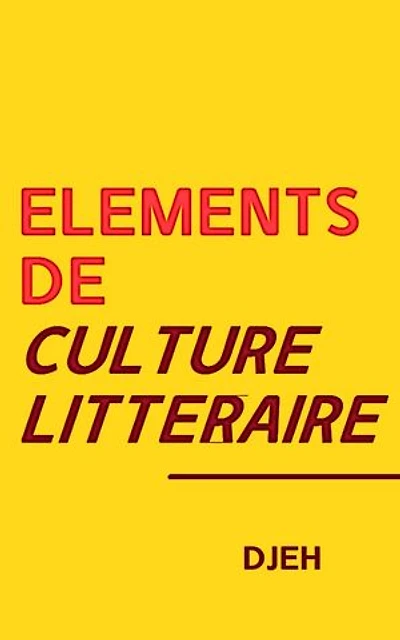 Eléments De Culture Littéraire