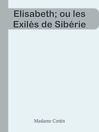 Elisabeth; ou les Exilés de Sibérie