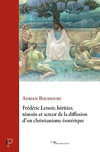 Frédéric Lenoir, héritier, témoin et acteur de la diffusion d'un christianisme ésotérique: des années 1960 au début 2020