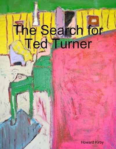 The Search for Ted Turner