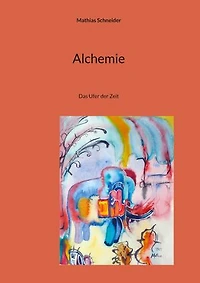 Alchemie: Das Ufer der Zeit