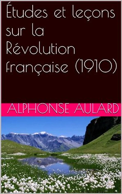Études et leçons sur la Révolution française (1910)