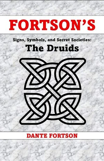 Fortson's Signs, Symbols, and Secret Societies: Druids: Fortson's Signs, Symbols, and Secret Societies