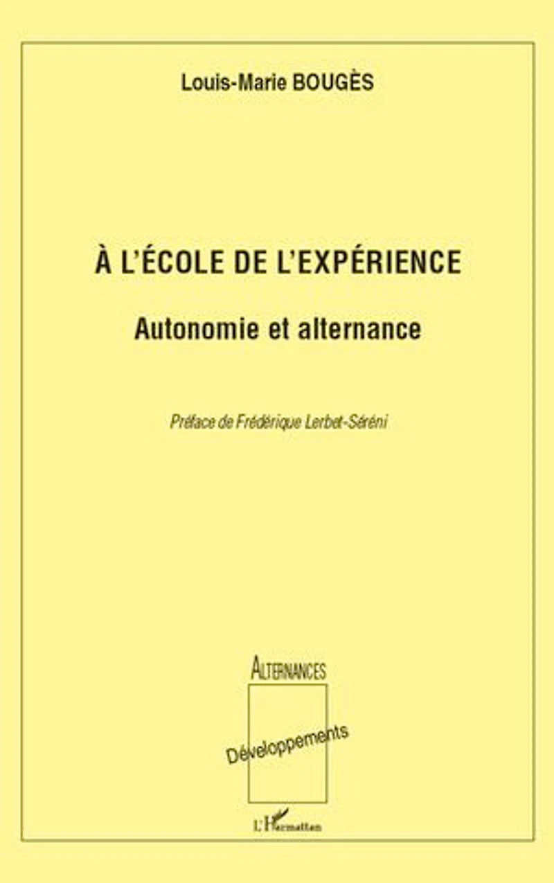 A l'école de l'expérience: autonomie et alternance - autonom