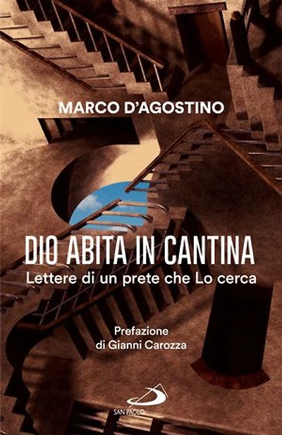 Dio abita in cantina: Lettere di un prete che Lo cerca