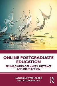Online Postgraduate Education: Re-imagining Openness, Distance and Interaction