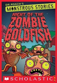Monstrous Stories #1: Night of the Zombie Goldfish