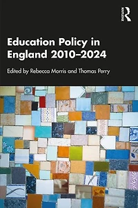 Education Policy England 2010-2024