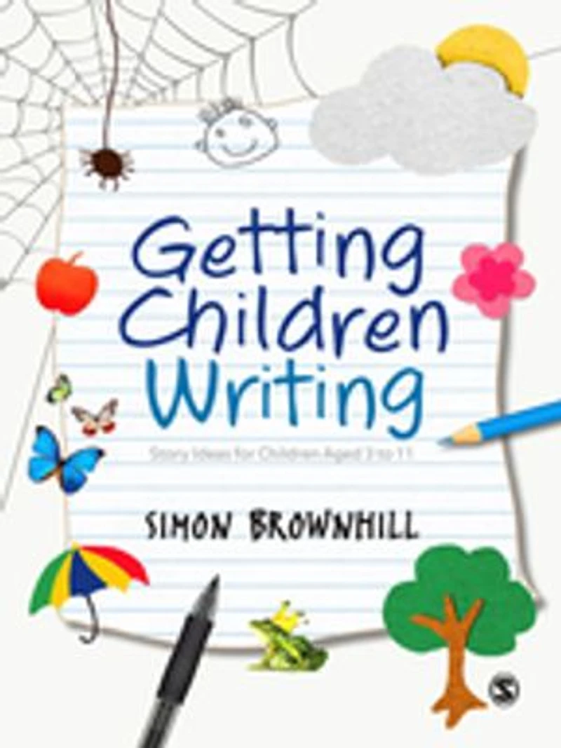 Getting Children Writing: Story Ideas for Aged 3 to 11