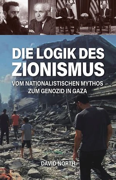 Die Logik des Zionismus: Vom nationalistischen Mythos zum Genozid in Gaza