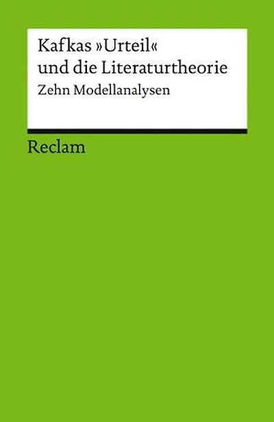 Kafkas »Urteil« und die Literaturtheorie: Zehn Modellanalysen