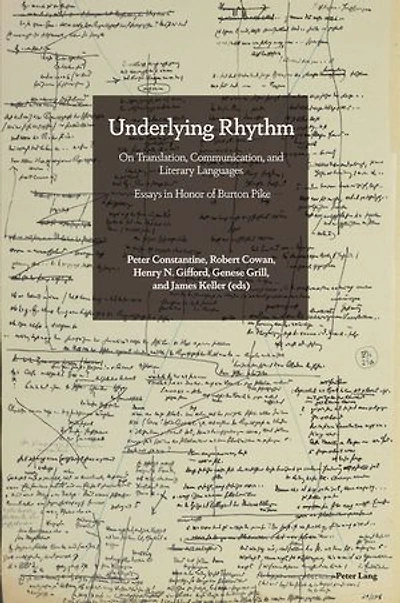 Underlying Rhythm: On Translation, Communication, and Literary Languages. Essays Honor of Burton Pike