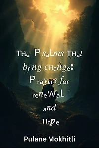 The Psalms That Bring Change Prayers for Renewal and Hope
