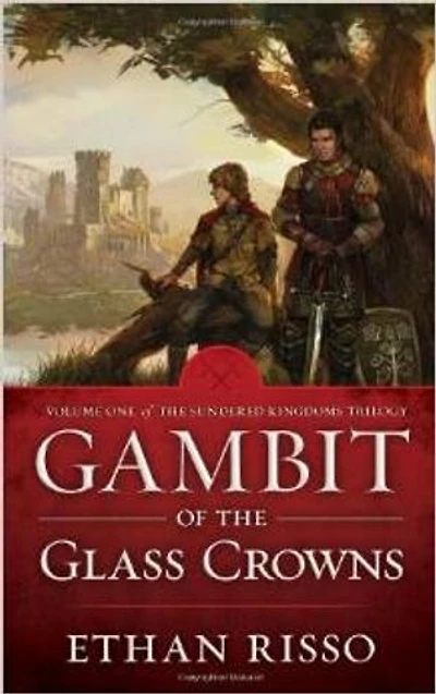Gambit of the Glass Crowns: Vol. I of epic fantasy The Sundered Kingdoms Trilogy
