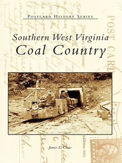 Southern West Virginia: Coal Country