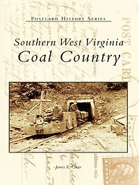 Southern West Virginia: Coal Country