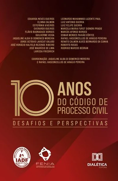 10 anos do Código de Processo Civil: Desafios e Perspectivas