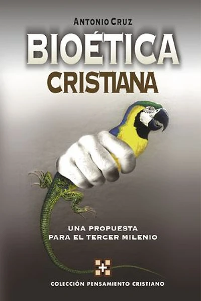Bioética cristiana: Una propuesta para el tercer milenio