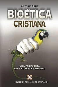 Bioética cristiana: Una propuesta para el tercer milenio