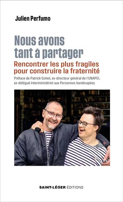 Nous avons tant de choses à partager: Rencontrer les plus fragiles pour construire la fraternité