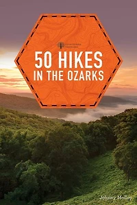 50 Hikes The Ozarks: Walks And Backpacks Mountains Wilderness Geolog