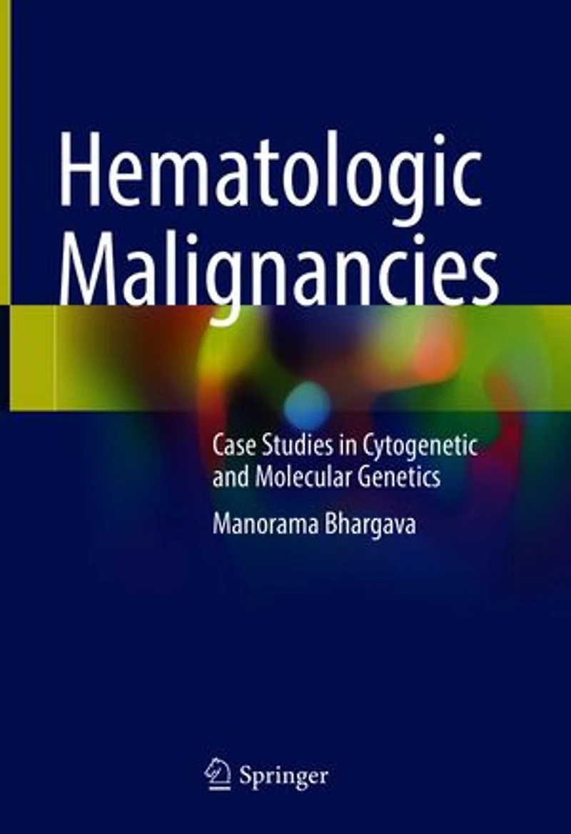 Hematologic Malignancies: Case Studies Cytogenetic And Molecular Genetics