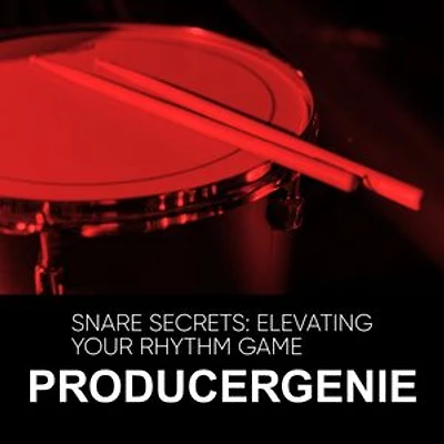 Snare Secrets: Elevating Your Rhythm Game