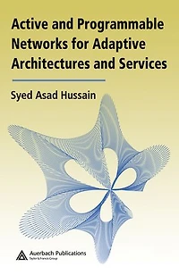Active and Programmable Networks for Adaptive Architectures Services