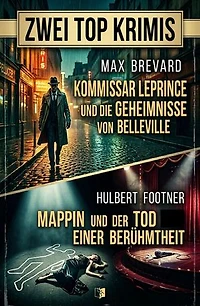 Zwei Top Krimis: Kommissar Leprince und die Geheimnisse von Belleville / Mappin und der Tod einer Berühmtheit