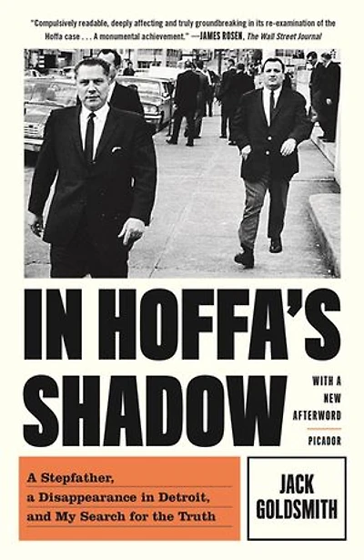 Hoffa's Shadow: A Stepfather, Disappearance Detroit, And My Search For The Truth