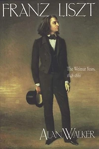 Franz Liszt: The Weimar Years, 1848–1861
