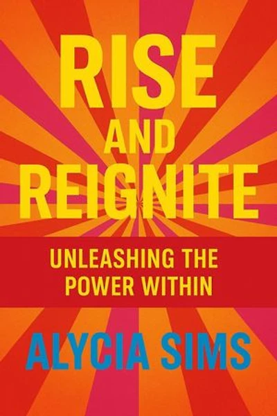 Rise and Reignite: Unleashing the Power Within