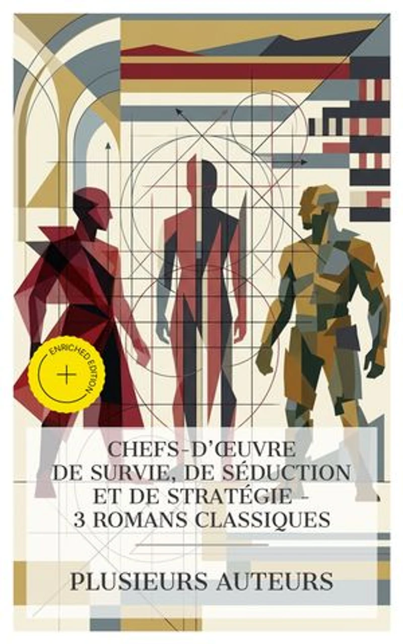 Chefs-d'œuvre de Survie, de Séduction et de Stratégie - 3 Romans Classiques: Édition enrichie. Les liaisons dangereuses, Le rouge et le noir: chronique du XIXe siècle, Hadji Murat