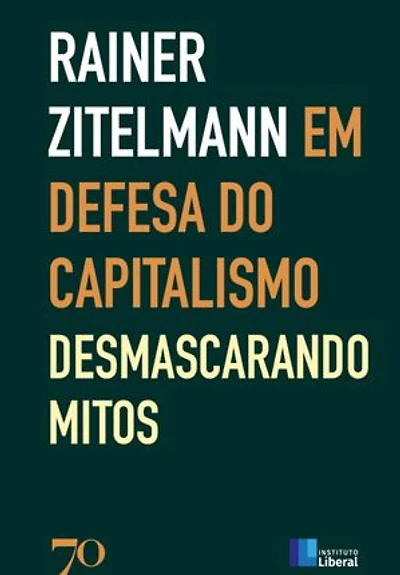 Em Defesa do Capitalismo; Desmascarando os Mitos