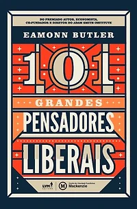 101 grandes pensadores liberais
