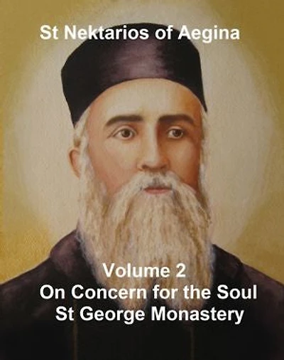 St Nektarios On Concern for the Soul: Volume 2