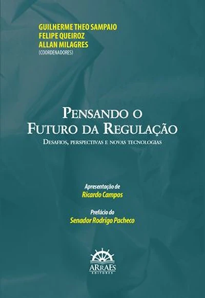 PENSANDO O FUTURO DA REGULAÇÃO: Desafios, perspectivas e novas tecnologias