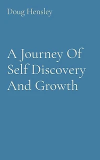 A Journey Of Self Discovery And Growth