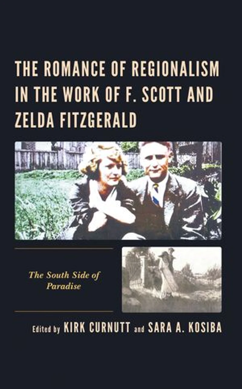 The Romance of Regionalism Work F. Scott and Zelda Fitzgerald: South Side Paradise