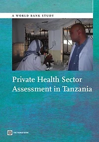 Private Health Sector Assessment in Tanzania