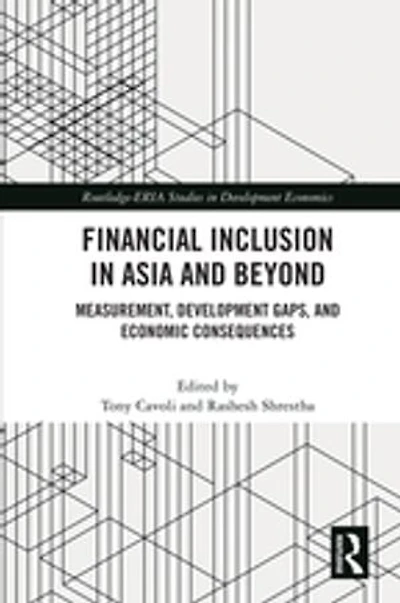 Financial Inclusion Asia and Beyond: Measurement, Development Gaps, Economic Consequences