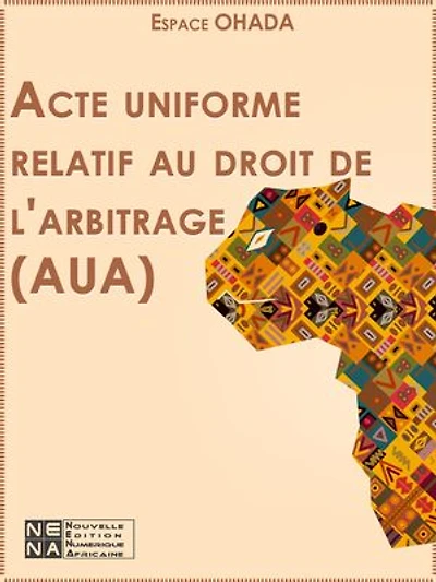 Acte uniforme relatif au droit de l'arbitrage (AUA)