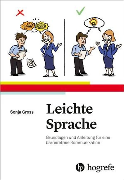 Leichte Sprache: Grundlagen und Anleitung für eine barrierefreie Kommunikation