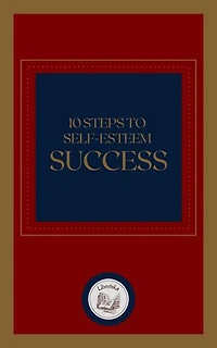 10 STEPS TO SELF-ESTEEM SUCCESS