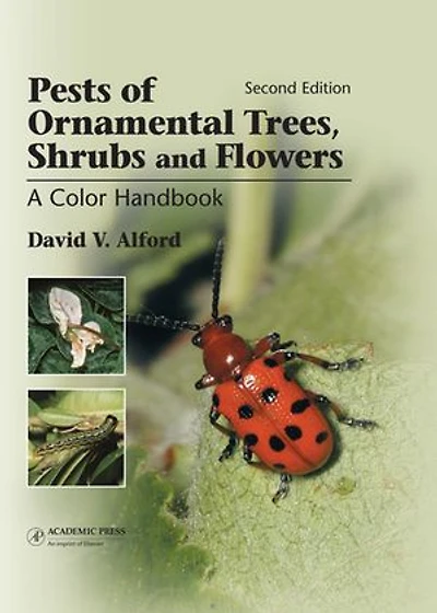 Pests of Ornamental Trees, Shrubs and Flowers: A Color Handbook