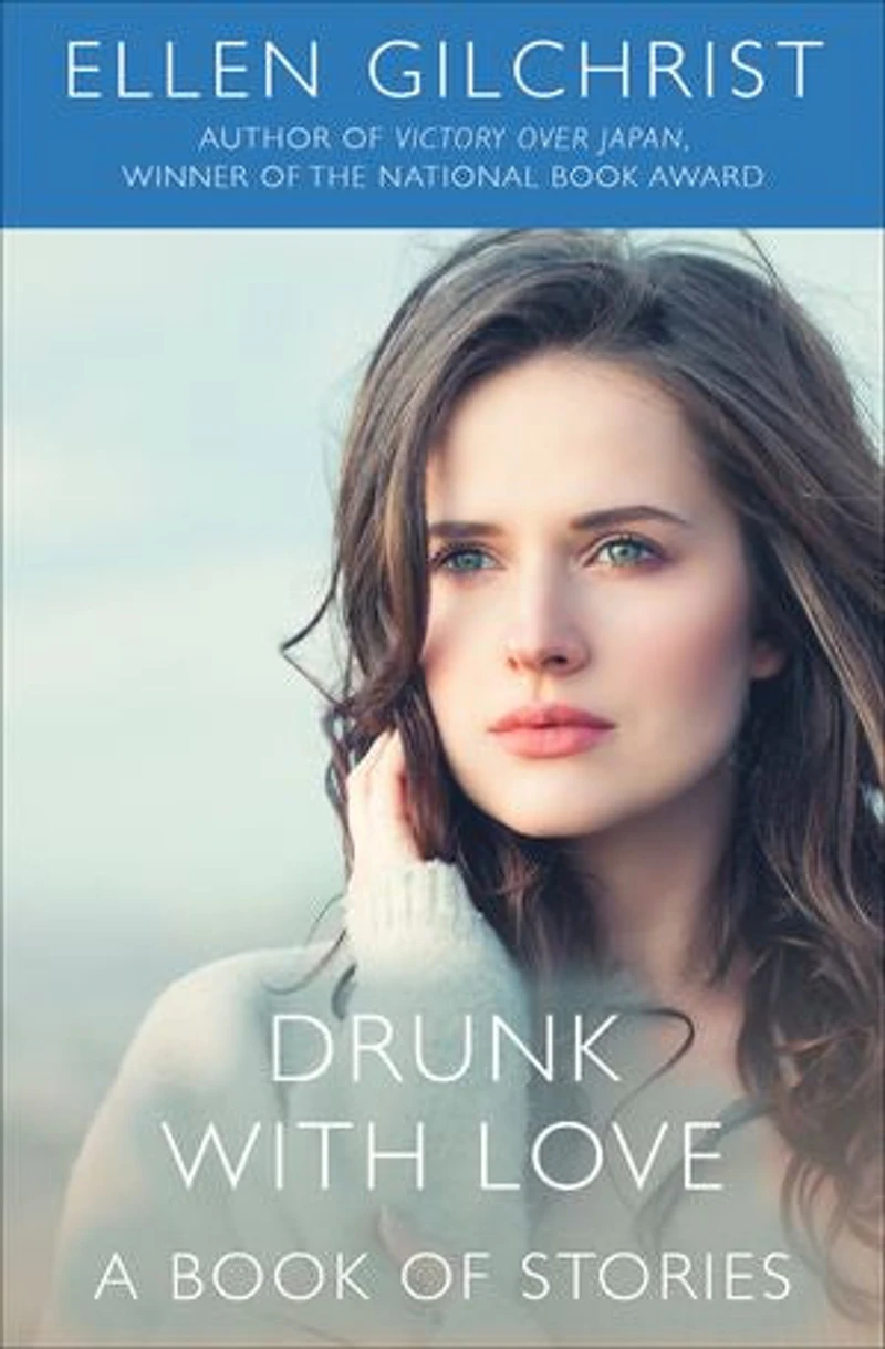 Drunk with Love: A Book of Stories