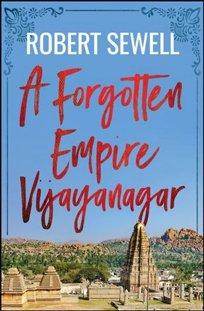 A Forgotten Empire: Vijayanagar