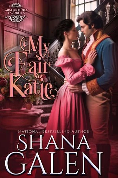 My Fair Katie: Misfortune's Favorites, #2