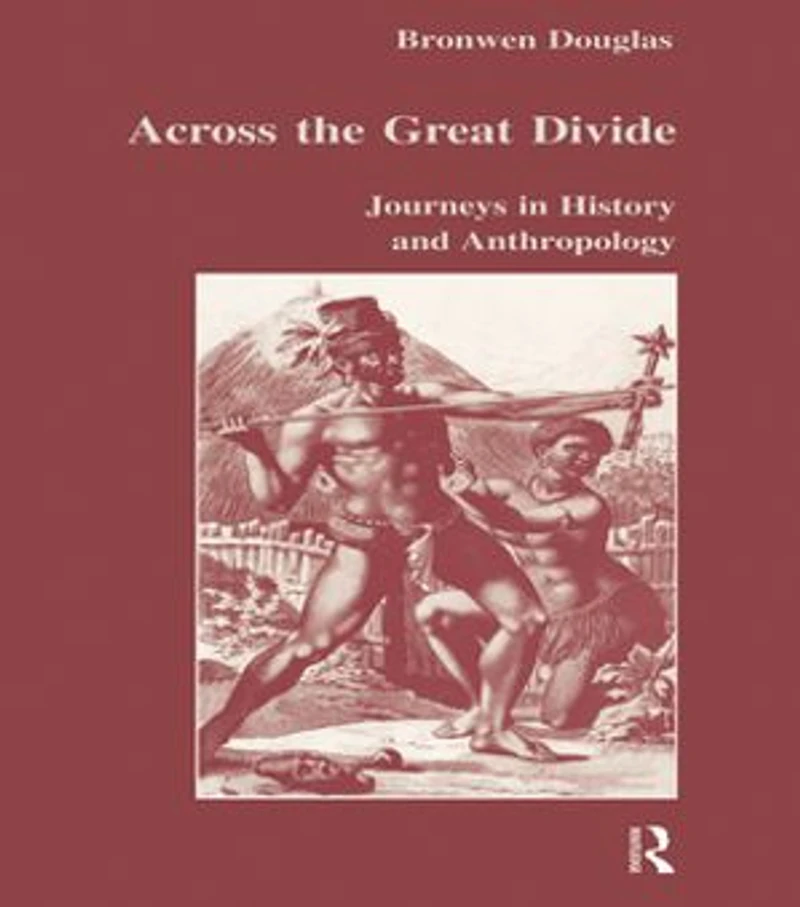 Across the Great Divide: Journeys History and Anthropology
