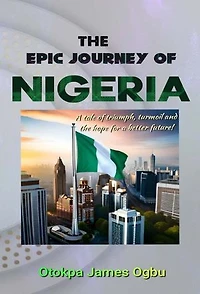 THE EPIC JOURNEY OF NIGERIA
